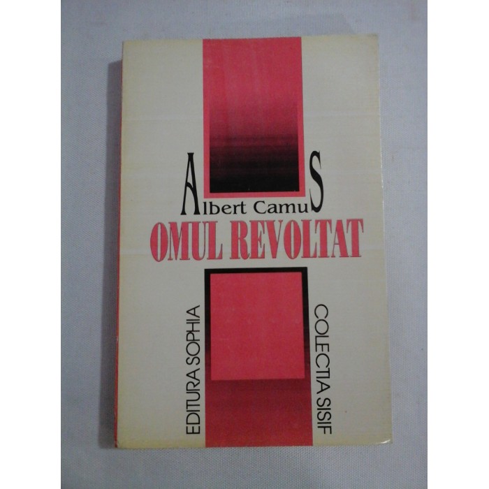     OMUL  REVOLTAT  -  Albert  CAMUS 